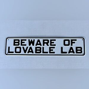 Beware of Lovable Lab Sign